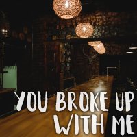 You Broke Up With Me - Full Cover cover
